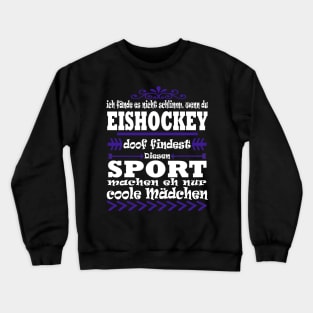 Eishockey Mädchen Puck Body Check Spruch Crewneck Sweatshirt
